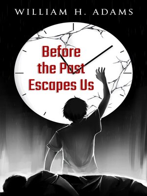 cover image of Before the Past Escapes Us